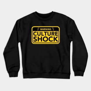 Warning Culture Shock Crewneck Sweatshirt